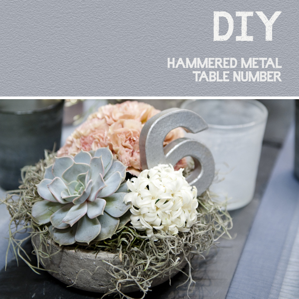 DIY Hammered Metal Table Number