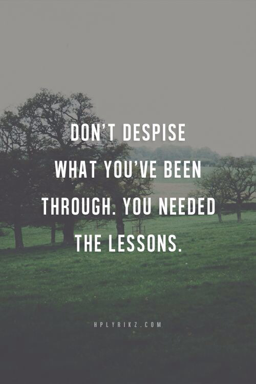 You needed the lessons You needed the lessons