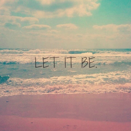 Let it be