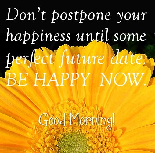 Be happy now