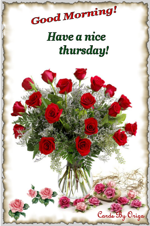 Good Morning, have a nice thursday