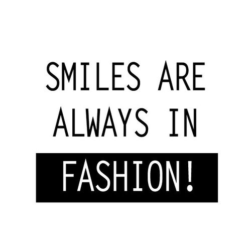 Smiles are always in fashion
