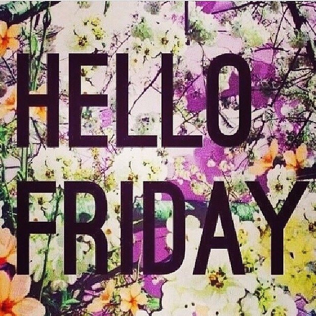 Hello Friday Hello Friday