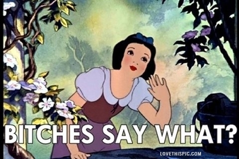 Bitches Say What