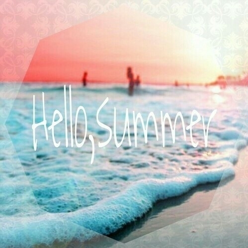 Hello Summer Hello Summer