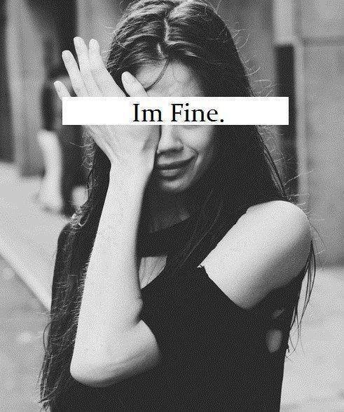 Im fine Im fine