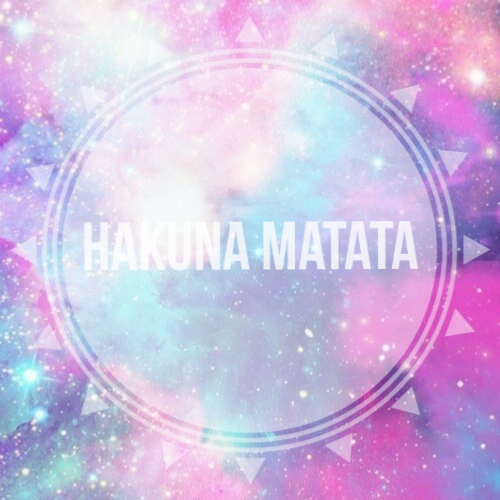 Hakuna matata Hakuna matata