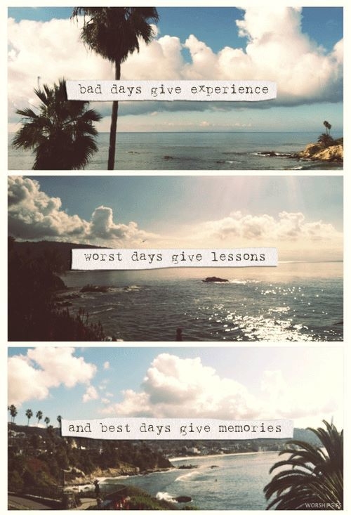 Best days give memories