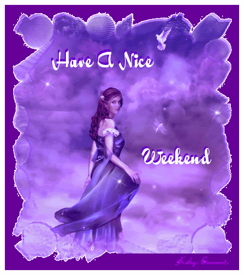 Have a Nice Weekend Have a Nice Weekend