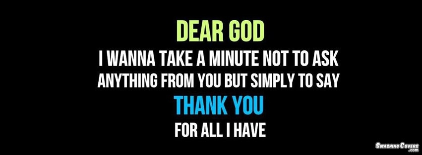 Dear God, thank you for all i have