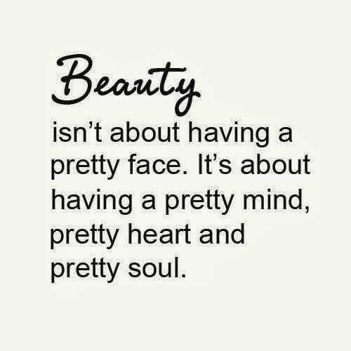 Beauty isnt about having a pretty face Beauty isnt about having a pretty face
