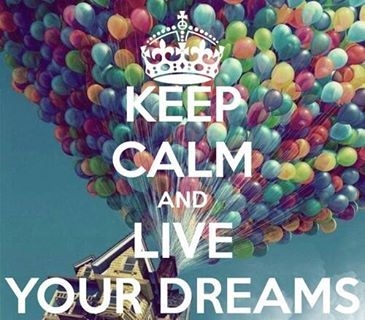 Keep calm and live your dreams Keep calm and live your dreams