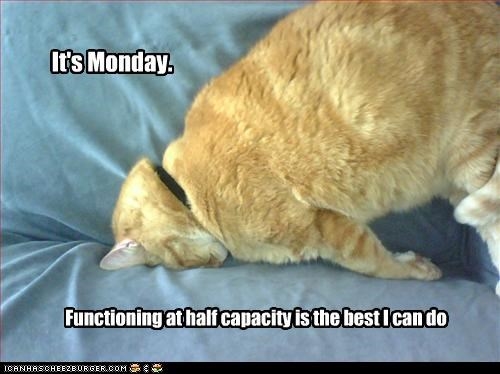 its monday its monday