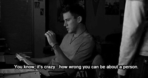 How wrong you can be about a person