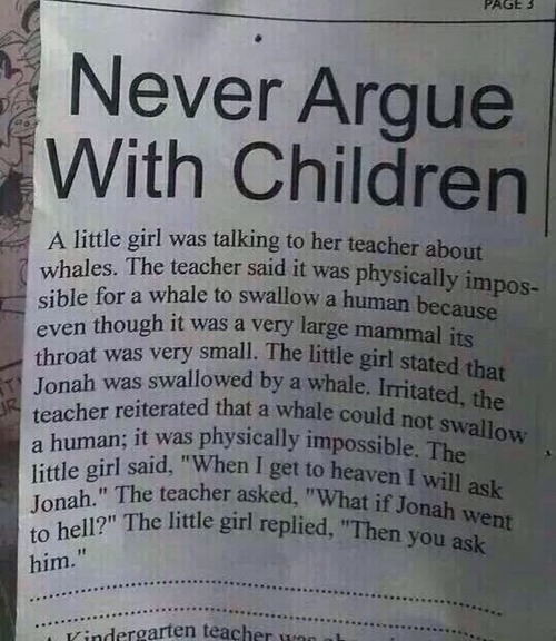 Never argue with children