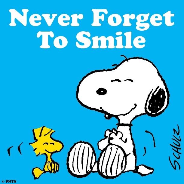 Never forget to smile Never forget to smile