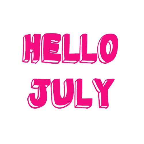 Hello July