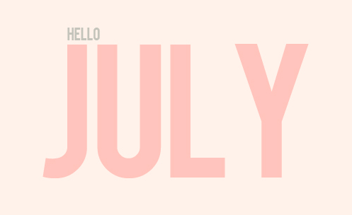 Hello July