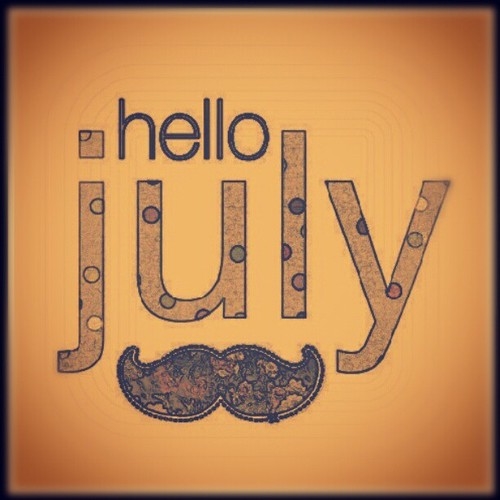 Hello July