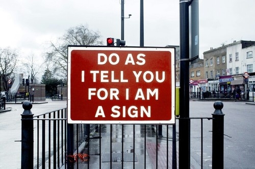 Do as I tell you for I am a sign Do as I tell you for I am a sign