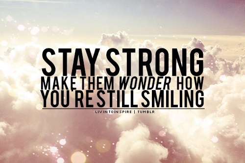 Stay strong Stay strong