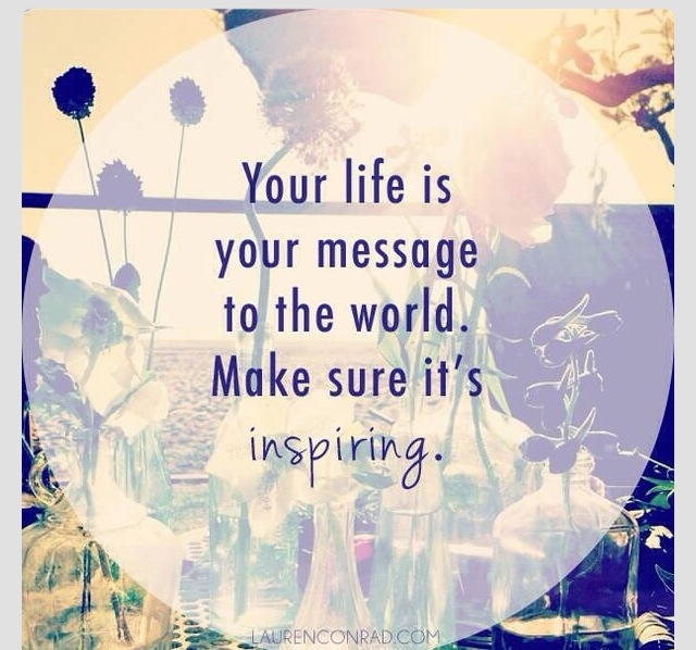 Your Life IS A Message Your Life IS A Message