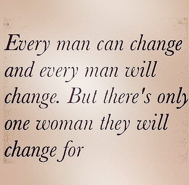 Every Man Can Change Every Man Can Change