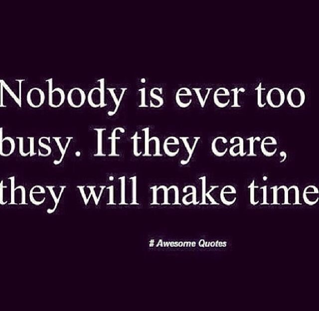 Nobody Is Ever Too Busy