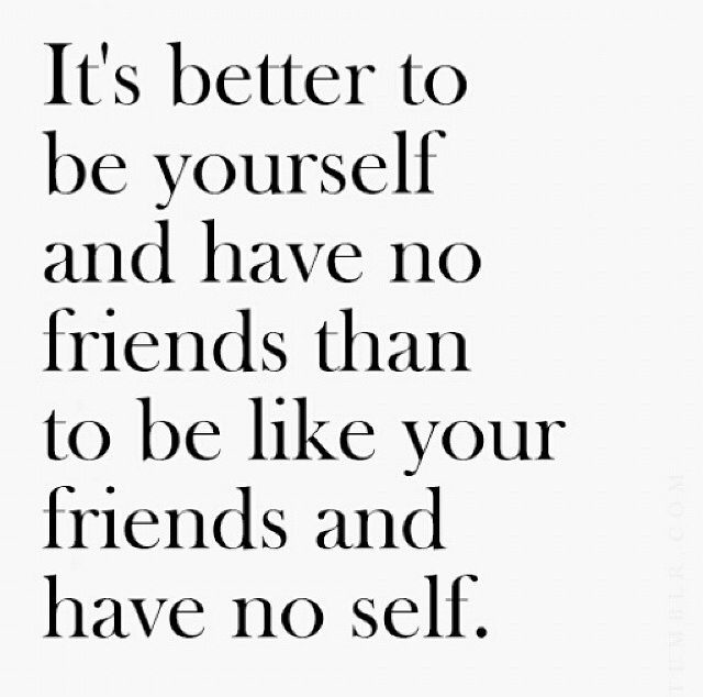 Its Better to Be Yourself Its Better to Be Yourself