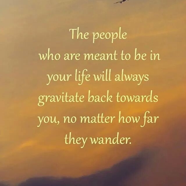People meant to be in your life People meant to be in your life