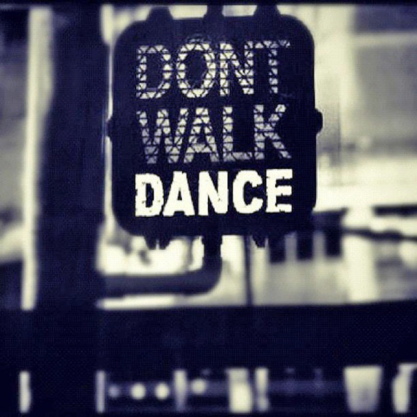 Don't Walk, Dance