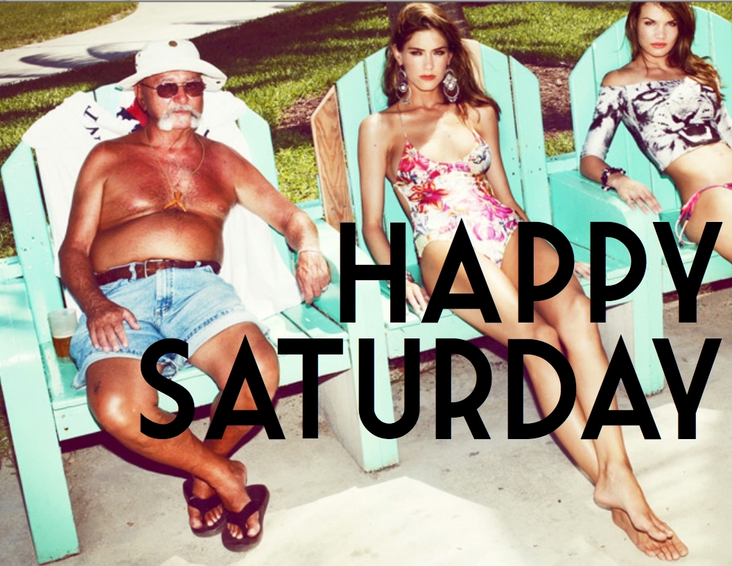 Happy Saturday Happy Saturday