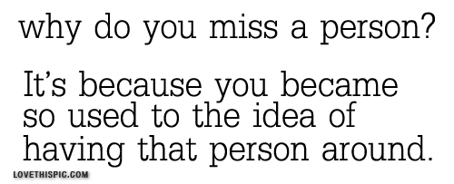 Why Do You Miss A Person