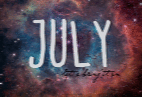 July, lets bring it on