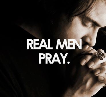 Real men pray Real men pray