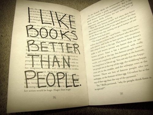 I like books better than people