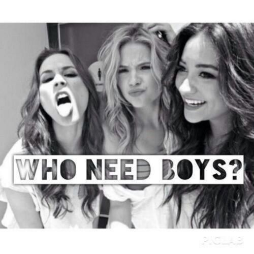 Who need boys Who need boys