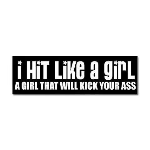 I hit like a girl I hit like a girl