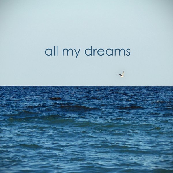All My Dreams All My Dreams