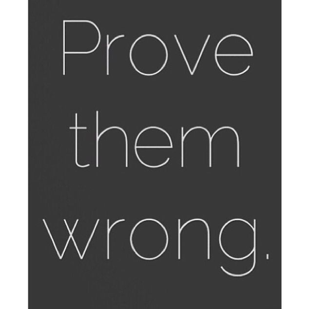 Prove them Wrong Prove them Wrong
