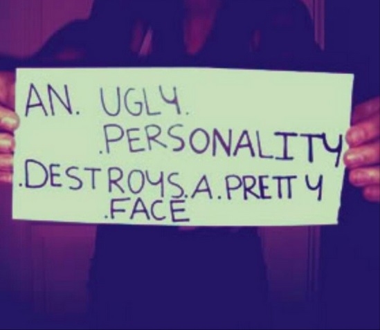 An ugly personality An ugly personality