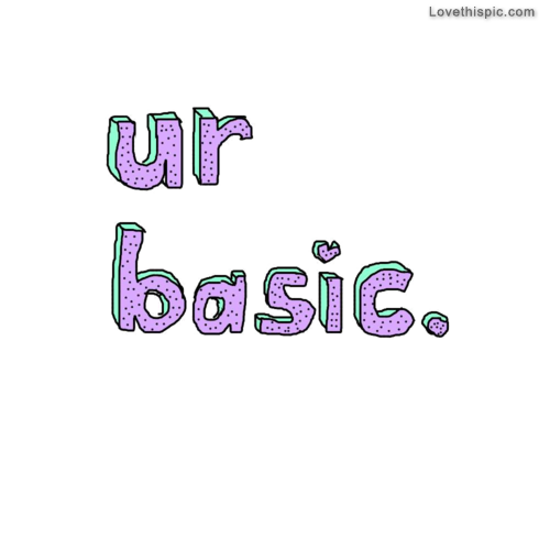 Your Basic