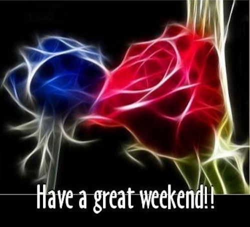 have a great weekend