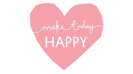 Make today happy