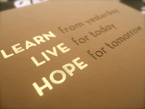 Learn, live, hope