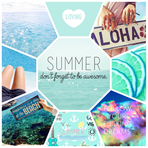 Summer, dont forget to be awesome Summer, dont forget to be awesome