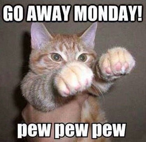 Go away monday
