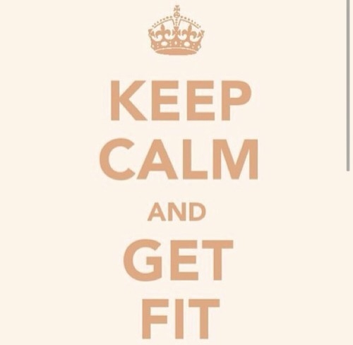 Keep calm and get fit