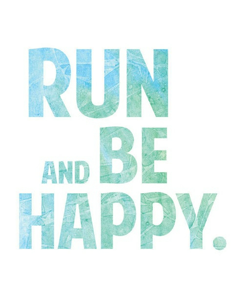Run and be happy