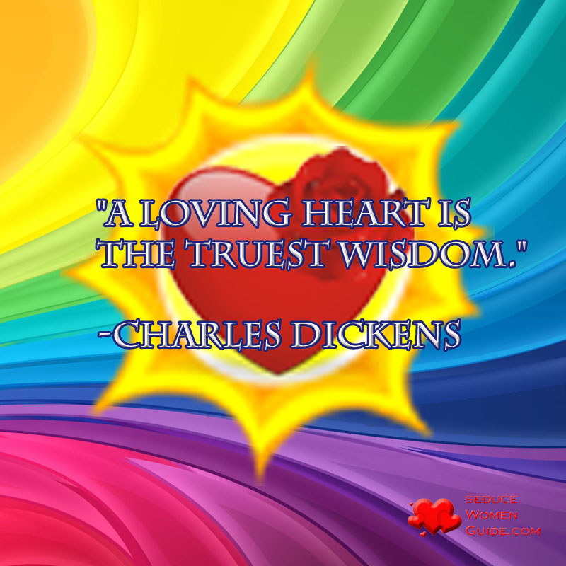 A loving heart has wisdom
